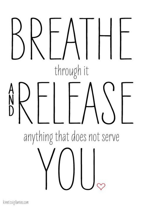 breathe through it and release